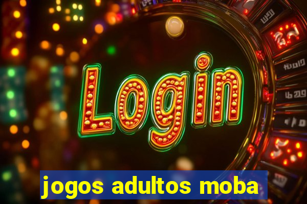 jogos adultos moba